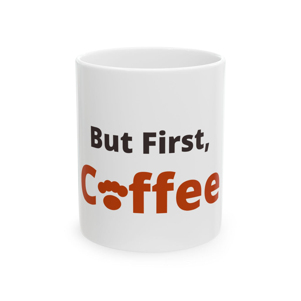But First, Coffee Mug