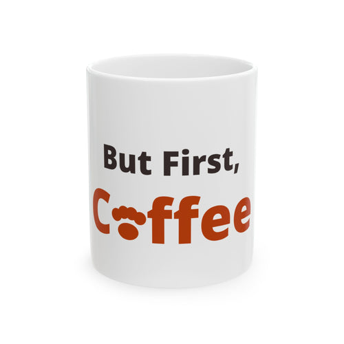 But First, Coffee Mug