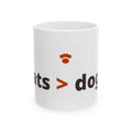 cats > dogs Mug